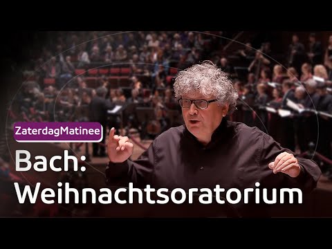 Bach - Weihnachtsoratorium | Part 1 | ZaterdagMatinee