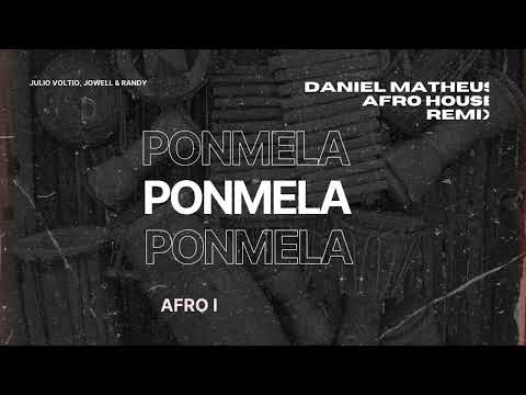 Julio Voltio, Jowell & Randy - Ponmela (Daniel Matheus Afro House Remix)