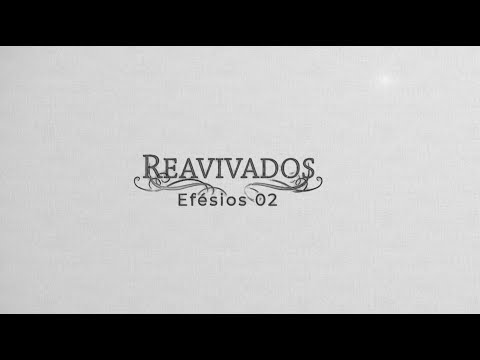 REVIVED - EPHESIANS 2