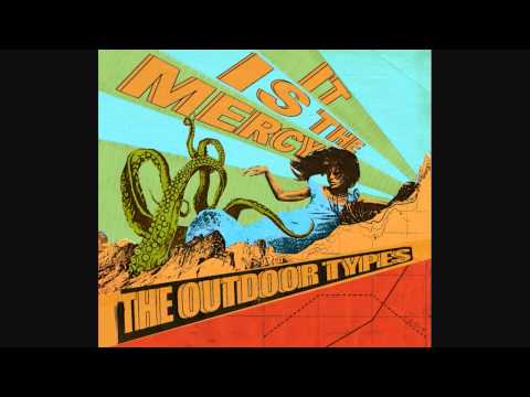 The Outdoor Types Long Black Veil (It Is The Mercy LP taster)