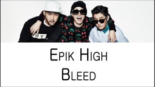 Epik High - Bleed (Color Coded Lyrics ENGLISH/ROM/HAN)