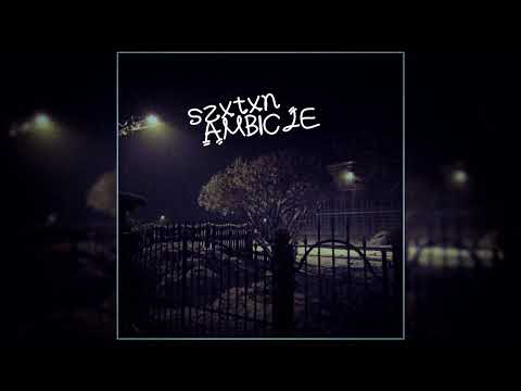 szxtxn - ambicje (prod. F Beatz)