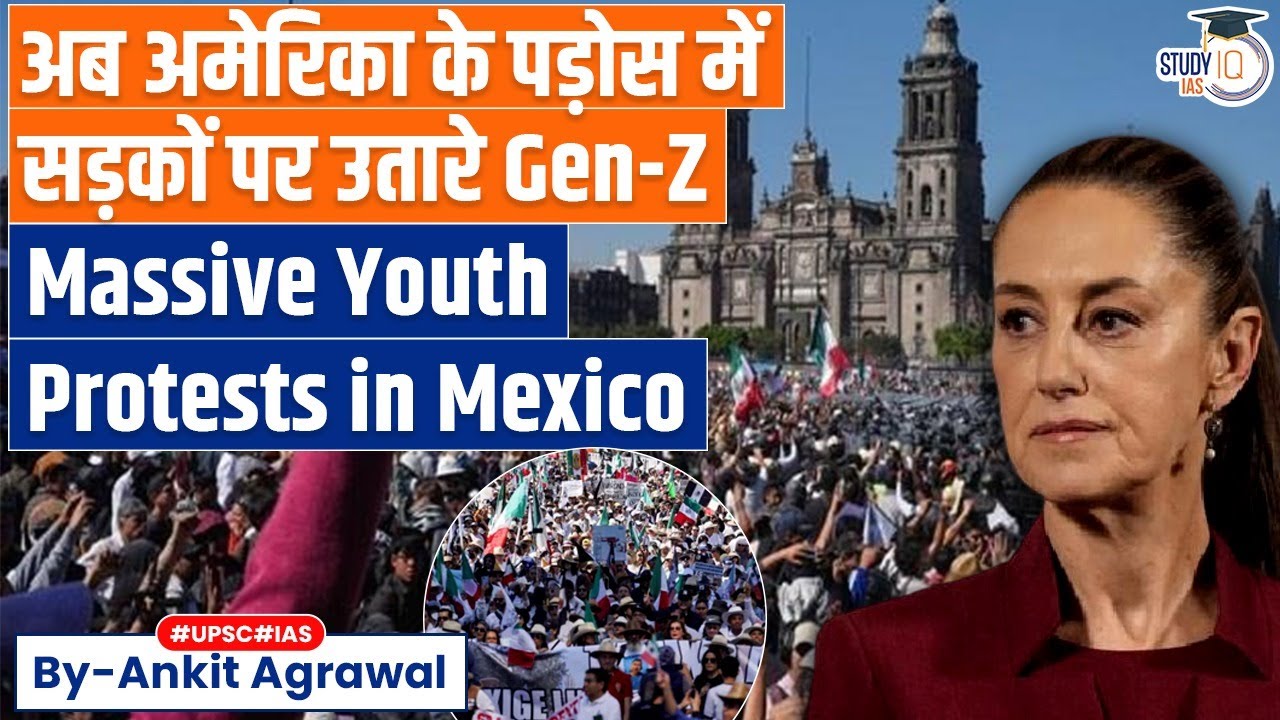 Massive Gen-Z Protests in Mexico | What was the Trigger? Ankit Agrawal Study IQ