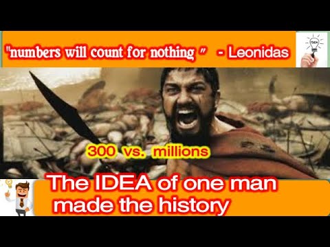 one idea... "their numbers will count for nothing". |300 - hot gates|think bigger #4