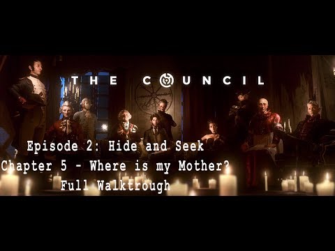 The Council - Episode 2: Hide and Seek - Chapter 5 Where is My Mother? - Full Walkthrough