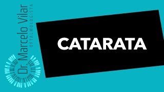 Catarata - Vídeos | Dr. Marcelo Vilar
