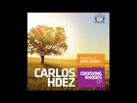 Carlos Hdez - Grooving Rhodes EP (DeepClass Records)