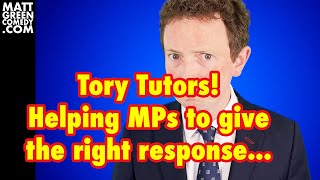Tory Tutors! Helping MPs to give the right response...