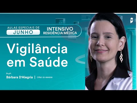 Vigilância em Saúde - Aula de Medicina Preventiva do Curso Intensivo Residência Médica