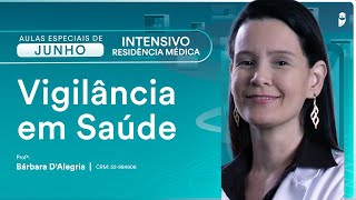Vigilância em Saúde - Aula de Medicina Preventiva do Curso Intensivo Residência Médica