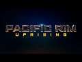 Pacific Rim Uprising  - Soundtrack | Trailer Music Version