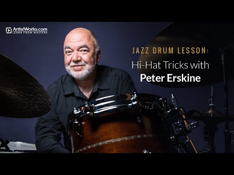 Jazz Drum Lesson: Hi-Hat Tricks with Peter Erskine || ArtistWorks