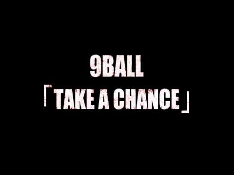 download lagu mp3 mp4 9 Ball Take A Chance, download lagu 9 Ball Take A Chance gratis, unduh video klip 9 Ball Take A Chance