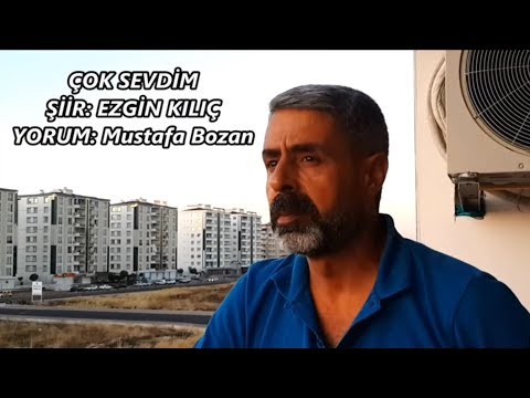 Mustafa Bozan Çok Sevdim - Ezgin Kılıç