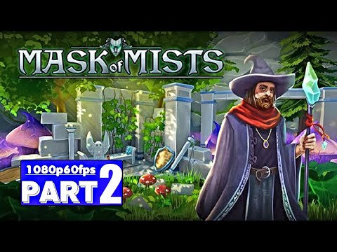 MASK of MISTS - Gameplay Walkthrough PART 2 [PC HD60FPS]