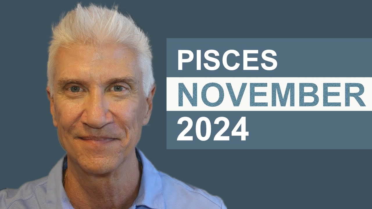 PISCES November 2024 · AMAZING PREDICTIONS!