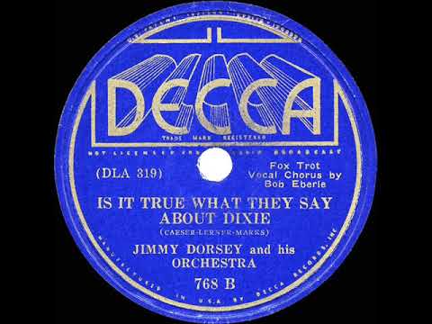 1936 HITS ARCHIVE: Is It True What They Say About Dixie? - Jimmy Dorsey (Bob Eberly, vocal)