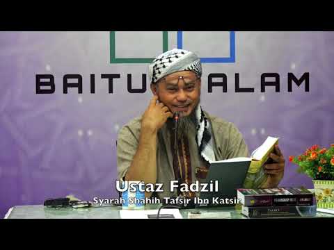 20190403 Ustaz Fadzil : Syarah Shahih Tafsir Ibn Katsir