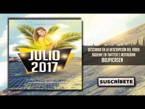 07. Session Dj Picasen - Julio Verano 2017 (Reggaeton Electro Latino Mambo Moombahton)
