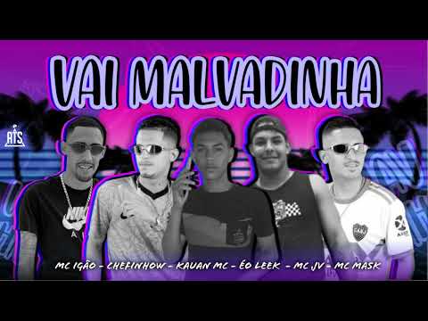 VAI MALVADINHA - KAUAN MC CHEFINHOW ÉO LEEK MC JV MC MASK MC IGÃO #bregãfunk #bregafunk #tiktok2022