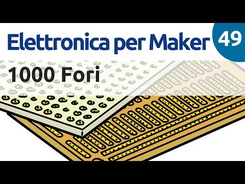 Realizzare prototipi con la 1000 fori - Corso di elettronica per maker - Video 49