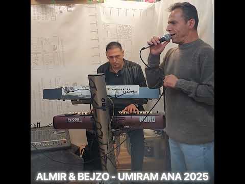 ALMIR & BEJZO - UMIRAM ANA 2025