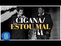 Raça Negra Cigana Estou Mal Part Léo Magalhães DVD Raça Negra Amigos Video Oficial