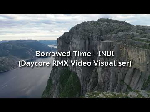 Borrowed Time (Daycore RMX) - INUI