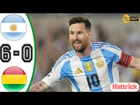 Messi Hattrick | Argentina vs Bolivia 6-0 Highlights of All Goals 2024