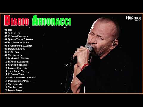 Le migliori canzoni di Biagio Antonacci - Biagio Antonacci concerto 2022 - Biagio Antonacci canzoni