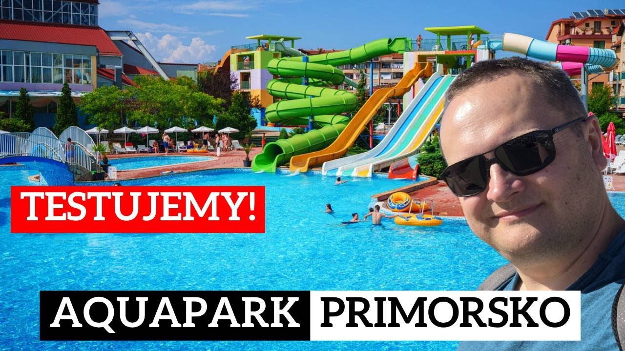 Aquapark Primorsko - czy warto?