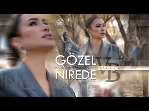 Gozel Annamuhammedowa (NIREDE) (official video)2025