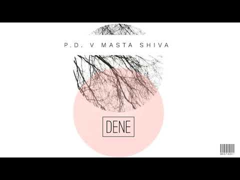 P.D. V Masta Shiva-Dene (Official Audio) #Dene