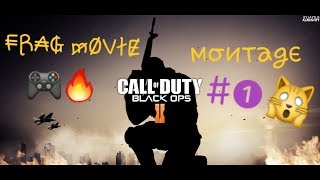 Call Of Duty Black Ops 2 frag movie montage🔥