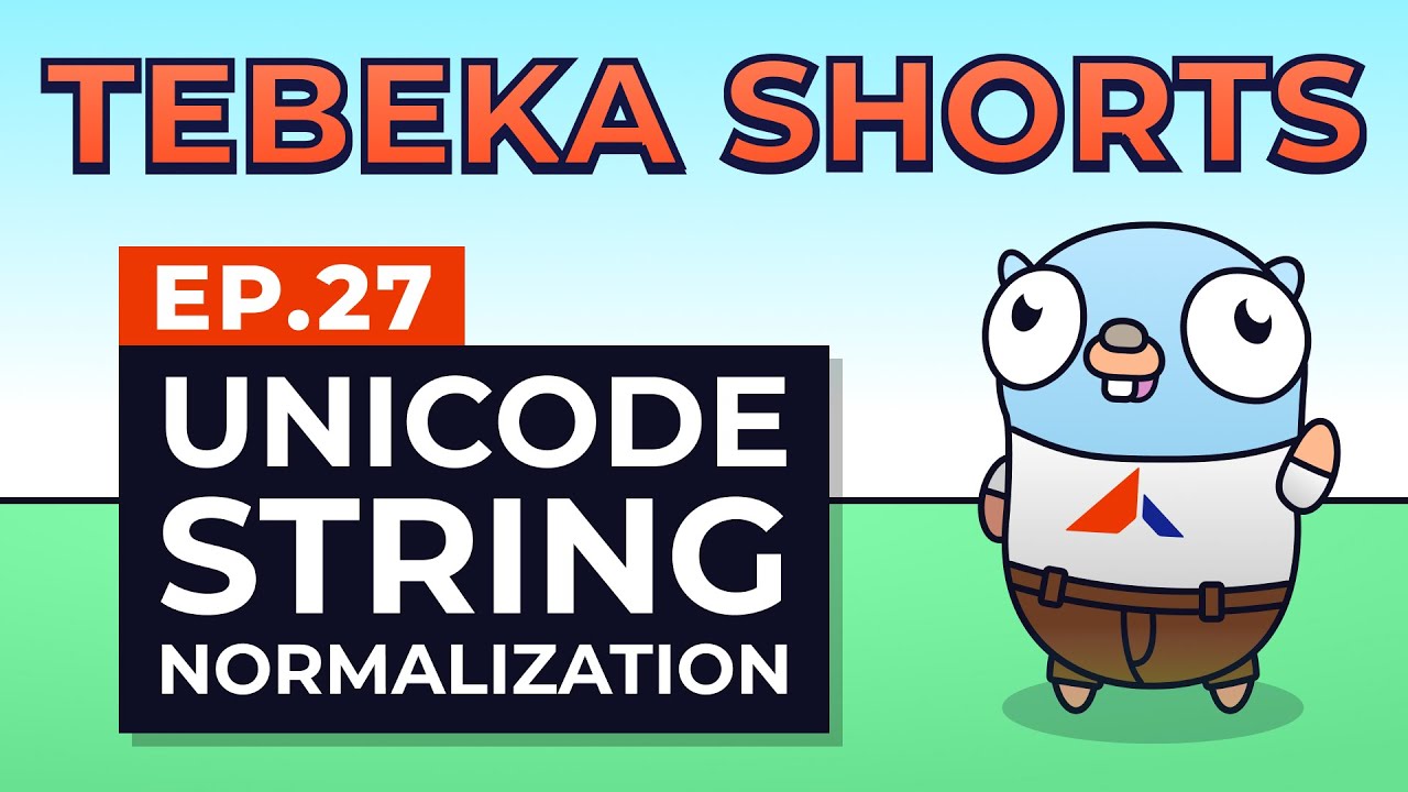 Tebeka Shorts: Unicode String Normalization