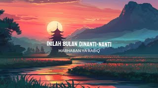 Download lagu INILAH BULAN DINANTI-NANTI 🫀| MARHABAN YA RABIQ  mp3