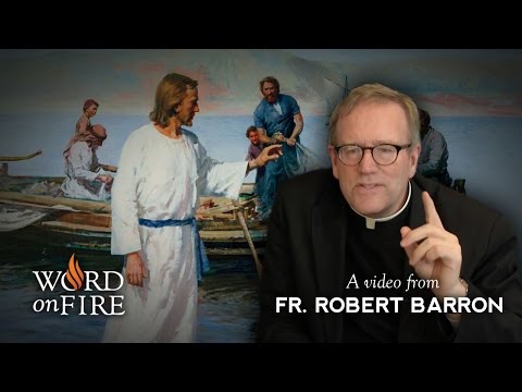 Bishop Robert Barron on The Calling of the Disciples