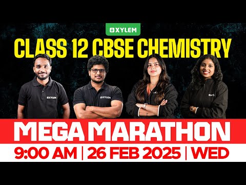CLASS 12 CBSE CHEMISTRY - MEGA MARATHON | Xylem 12 CBSE