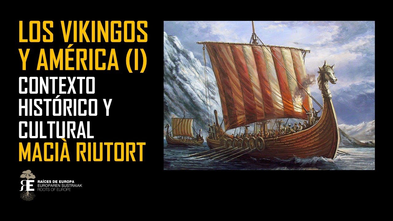Los Vikingos: contexto histórico, social y técnico del pueblo que llegó a América. Macia Riutort