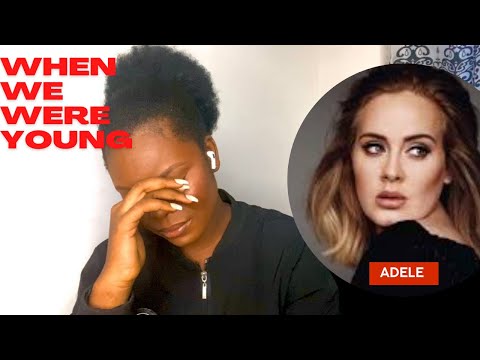 First time reaction to ADELE (When we were young)