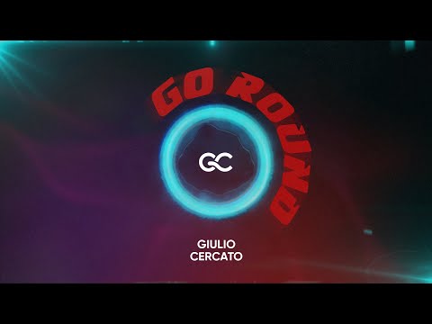 Giulio Cercato - Go Round (Lyric Video)