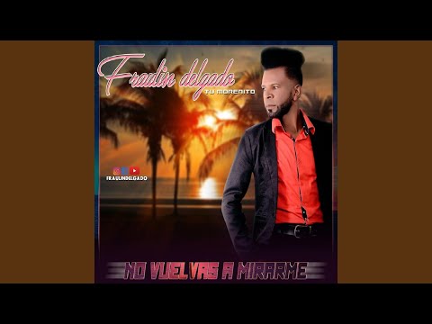 No Vuelvas a Mirarme