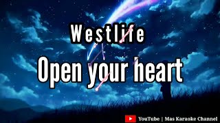 OPEN YOUR HEART - WESTLIFE KARAOKE VERSION