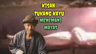 Download lagu Kisah Tukang Kayu Menemani Mayat mp3 Download lagu Kisah Tukang Kayu Menemani Mayat mp3