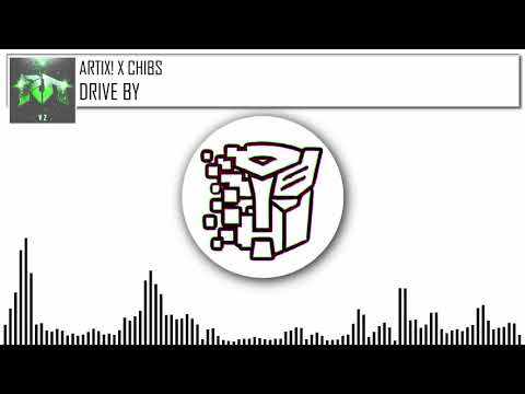 ARTIX & CHIBS - DRIVE BY