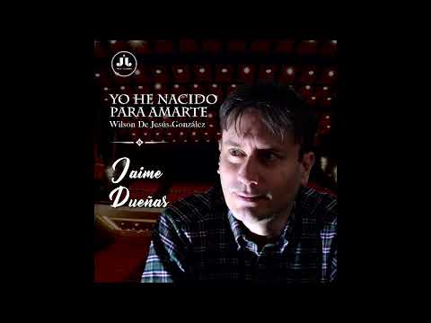 Yo he nacido para amarte