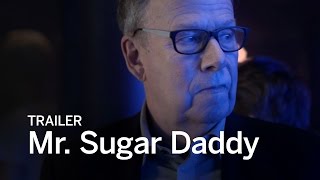 MR. SUGAR DADDY Trailer | Festival 2016