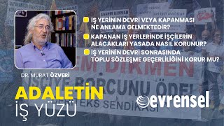 İş yerinin devri veya kapanması durumunda işçinin hakları - Dr. Murat 