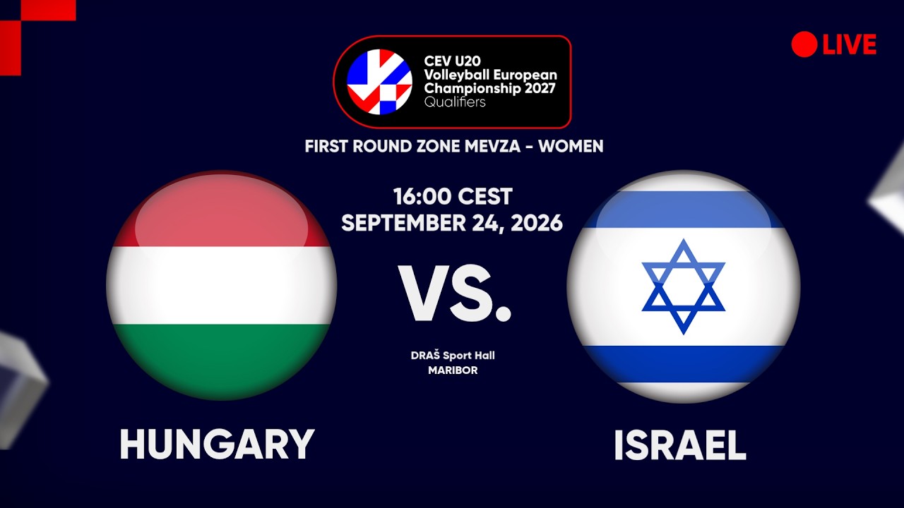 LIVE | HUNGARY vs. ISRAEL | CEV U20 EuroVolley 2027 | Women | Qualifiers