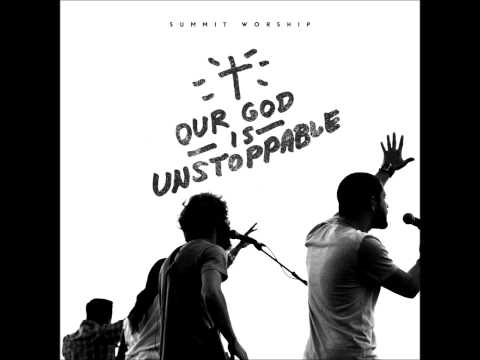 Our God Is Unstoppable (Featuring Hank Murphy & Matt Papa)